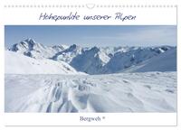 Höhepunkte unserer Alpen - Bergweh ® (Wandkalender 2026 DIN A3 quer), CALVENDO Monatskalender
