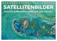 Satellitenbilder - Spektakuläre Aufnahmen aus dem Weltall (Tischkalender 2026 DIN A5 quer), CALVENDO Monatskalender