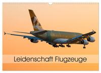 Leidenschaft Flugzeuge (Wandkalender 2026 DIN A3 quer), CALVENDO Monatskalender