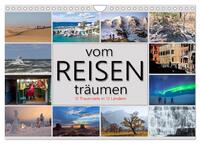 vom Reisen träumen (Wandkalender 2026 DIN A4 quer), CALVENDO Monatskalender