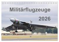 Militärflugzeuge 2026 (Tischkalender 2026 DIN A5 quer), CALVENDO Monatskalender