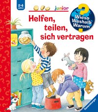 Wieso? Weshalb? Warum? junior, Band 66 - Helfen, teilen, sich vertragen