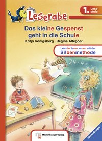 Leserabe mit Mildenberger Silbenmethode - Das kleine Gespenst geht in die Schule