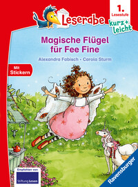 Leserabe 1. Lesestufe Kurz und leicht - Magische Flügel für Fee Fine