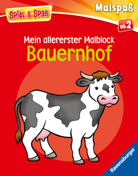 Spiel & Spaß - Mein allererster Malblock: Bauernhof