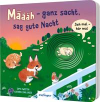 Zieh mal, hör mal: Määäh - ganz sacht, sag gute Nacht
