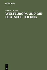 Westeuropa und die deutsche Teilung