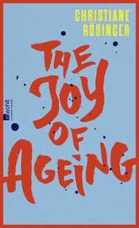 The Joy of Ageing