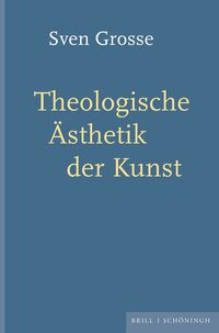 Theologische Ästhetik der Kunst