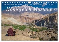 Faszinierende Landschaften der Welt: Königreich Mustang (Wandkalender 2026 DIN A4 quer), CALVENDO Monatskalender