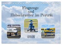 Flugzeuge und Hubschrauber im Porträt (Tischkalender 2026 DIN A5 quer), CALVENDO Monatskalender