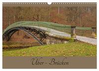 Über - Brücken (Wandkalender 2026 DIN A3 quer), CALVENDO Monatskalender