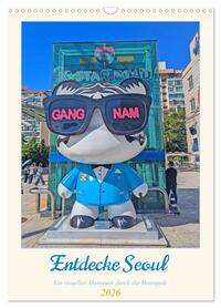 Entdecke Seoul (Wandkalender 2026 DIN A3 hoch), CALVENDO Monatskalender
