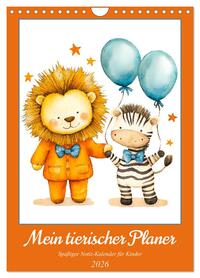 Mein tierischer Planer - Spaßiger Notiz-Kalender für Kinder (Wandkalender 2026 DIN A4 hoch), CALVENDO Monatskalender