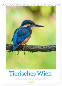 Tierisches Wien (Tischkalender 2026 DIN A5 hoch), CALVENDO Monatskalender