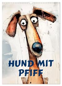 Hund mit Pfiff (Wandkalender 2026 DIN A3 hoch), CALVENDO Monatskalender