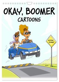 Okay, Boomer - Cartoons (Wandkalender 2026 DIN A4 hoch), CALVENDO Monatskalender