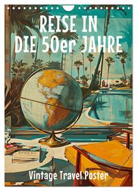 Reise in die 50er Jahre. Vintage Travel Poster. (Wandkalender 2026 DIN A4 hoch), CALVENDO Monatskalender