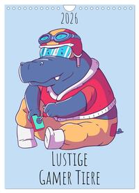 Lustige Gamer Tiere (Wandkalender 2026 DIN A4 hoch), CALVENDO Monatskalender