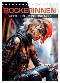 ROCKERINNEN Cyber, Goth, Punk und mehr (Tischkalender 2026 DIN A5 hoch), CALVENDO Monatskalender
