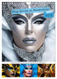 Drag Queens im Rampenlicht (Wandkalender 2026 DIN A4 hoch), CALVENDO Monatskalender
