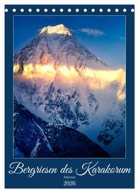 Bergriesen des Karakorum (Tischkalender 2026 DIN A5 hoch), CALVENDO Monatskalender