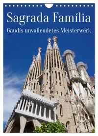 Sagrada Família - Gaudís unvollendetes Meisterwerk (Wandkalender 2026 DIN A4 hoch), CALVENDO Monatskalender