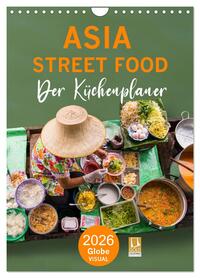 ASIA STREET FOOD - Der Küchenplaner (Wandkalender 2026 DIN A4 hoch), CALVENDO Monatskalender