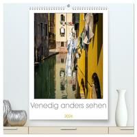 Venedig anders sehen (hochwertiger Premium Wandkalender 2026 DIN A2 hoch), Kunstdruck in Hochglanz