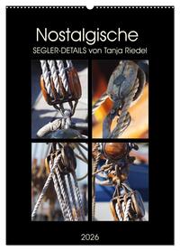 Nostalgische Segler-Details (Wandkalender 2026 DIN A2 hoch), CALVENDO Monatskalender