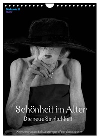 Schönheit im Alter - Die neue Sinnlichkeit (Wandkalender 2026 DIN A4 hoch), CALVENDO Monatskalender