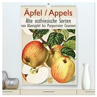 Äpfel/Appels. Alte ostfriesische Sorten (hochwertiger Premium Wandkalender 2026 DIN A2 hoch), Kunstdruck in Hochglanz