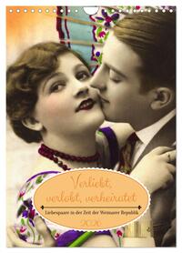 Verliebt, verlobt, verheiratet: Liebespaare (Wandkalender 2026 DIN A4 hoch), CALVENDO Monatskalender