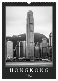 Hongkong schwarzweiß (Wandkalender 2026 DIN A3 hoch), CALVENDO Monatskalender