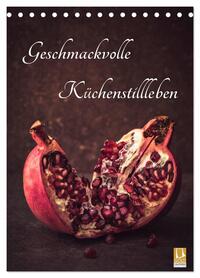 Geschmackvolle Küchenstillleben (Tischkalender 2026 DIN A5 hoch), CALVENDO Monatskalender