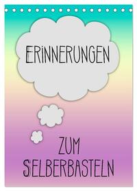 ERINNERUNGEN Zum Selberbasteln (Tischkalender 2026 DIN A5 hoch), CALVENDO Monatskalender