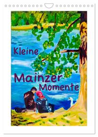 Kleine Mainzer Momente (Wandkalender 2026 DIN A4 hoch), CALVENDO Monatskalender