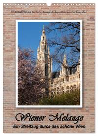 Wiener Melange - Ein Streifzug durch das schöne Wien (Wandkalender 2026 DIN A3 hoch), CALVENDO Monatskalender