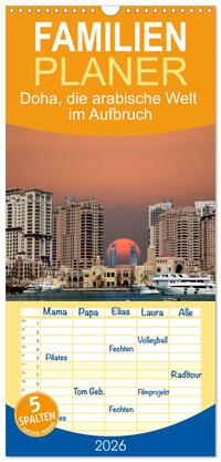 Familienplaner 2026 - Doha, die arabische Welt im Aufbruch mit 5 Spalten (Wandkalender, 21 x 45 cm) CALVENDO