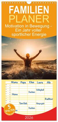 Familienplaner 2026 - Motivation in Bewegung - Ein Jahr voller sportlicher Energie mit 5 Spalten (Wandkalender, 21 x 45 cm) CALVENDO