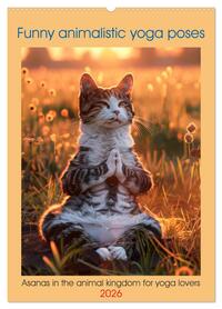 Funny animalistic yoga poses (Wall Calendar 2026 DIN A2 portrait), CALVENDO 12 Month Wall Calendar