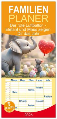 Familienplaner 2026 - Der rote Luftballon - Elefant und Maus zeigen Dir das Jahr mit 5 Spalten (Wandkalender, 21 x 45 cm) CALVENDO