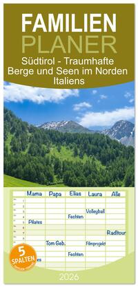 Familienplaner 2026 - Südtirol - Traumhafte Berge und Seen im Norden Italiens mit 5 Spalten (Wandkalender, 21 x 45 cm) CALVENDO