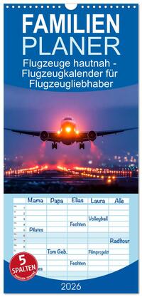Familienplaner 2026 - Flugzeuge hautnah - Flugzeugkalender für Flugzeugliebhaber mit 5 Spalten (Wandkalender, 21 x 45 cm) CALVENDO