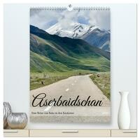 Aserbaidschan - Eine Reise von Baku in den Kaukasus (hochwertiger Premium Wandkalender 2026 DIN A2 hoch), Kunstdruck in Hochglanz