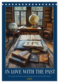 In Love with the Past (Desk Calendar 2026 DIN A5 portrait), CALVENDO 12 Month DeskCalendar