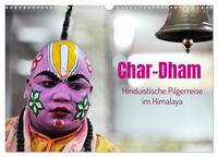 Char Dham - hinduistische Pilgerreise im Himalaya (Wandkalender 2026 DIN A3 quer), CALVENDO Monatskalender