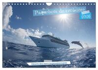 Paquebots de croisière - Géants des mers impressionnants (Calendrier mural 2026 DIN A4 vertical), CALVENDO calendrier mensuel