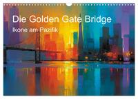 Die Golden Gate Bridge - Ikone am Pazifik (Wandkalender 2027 DIN A3 quer), CALVENDO Monatskalender
