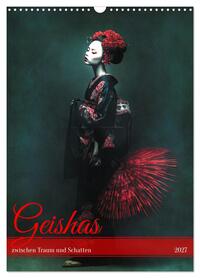 Geishas zwischen Traum und Schatten (Wandkalender 2027 DIN A3 hoch), CALVENDO Monatskalender
